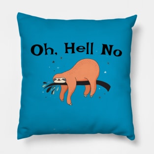 Oh Hell No Sloth Pillow