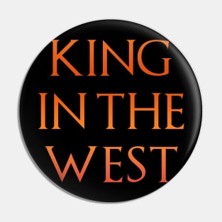 King in the West Pin