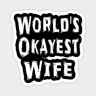 World's Okayest Wife Magnet