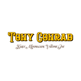 Tony Conrad T-Shirt