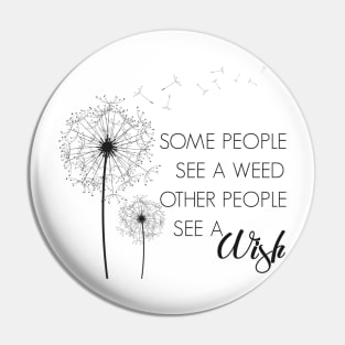 Weed or Wish Dandelion Design Pin