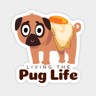 Living The Pug Life Gift Magnet