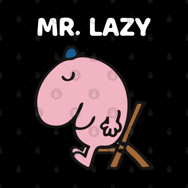 MR. LAZY by reedae