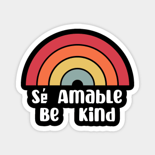 Be Kind In Spanish Se Amable - Spanish Be Kind Magnet