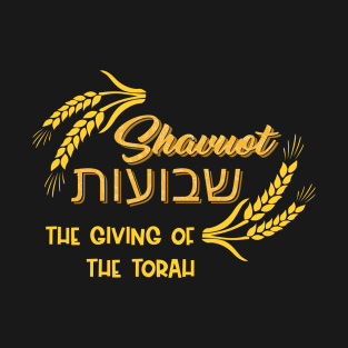 Shavuot The giving of the Torah Jewish Celebration Hebrew Happy Shavuot T-Shirt