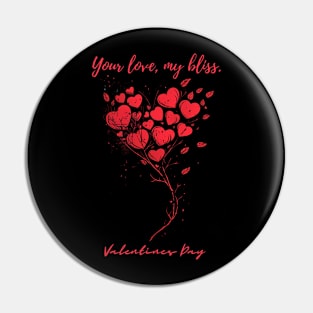 Your love, my bliss. A Valentines Day Celebration Quote With Heart-Shaped Baloon Pin