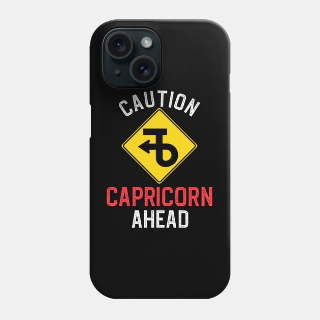 Funny Zodiac Horoscope Capricorn Road Sign Traffic Signal Phone Case by WitchNitch