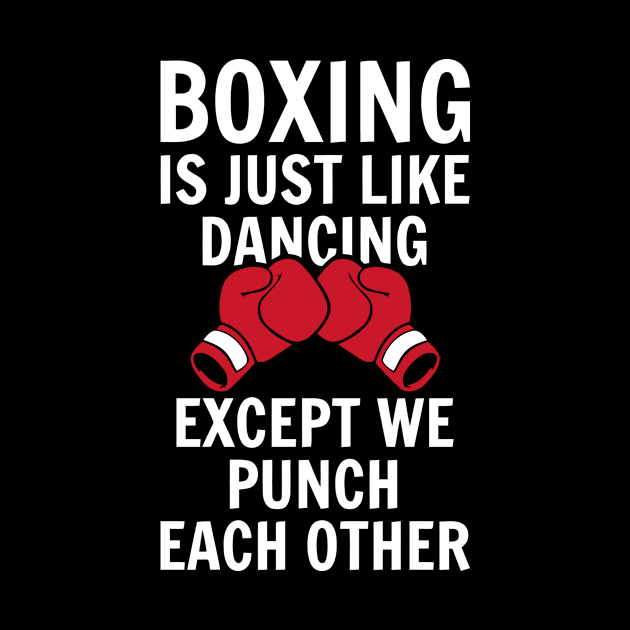 Boxing Is Just Like Dancing by Ramateeshop