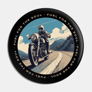 Fuel for the soul motorcycle Pin