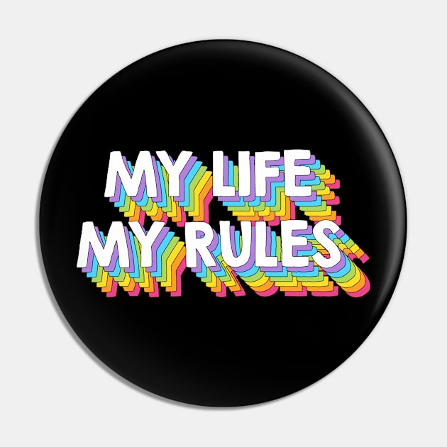 My Life My Rules Pin by Jennifer