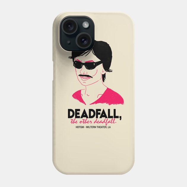 Deadfall, the other deadfall Phone Case by How Did This Get Made?