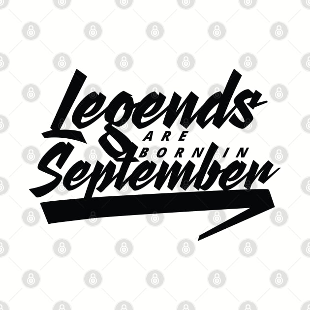 Legends are born in September by Kuys Ed