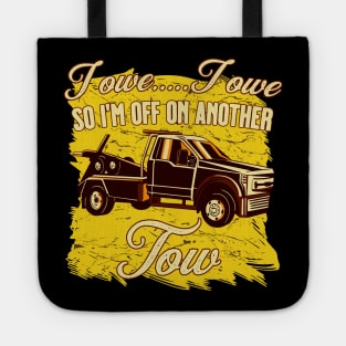 Funny Tow Truck driver gift Tote