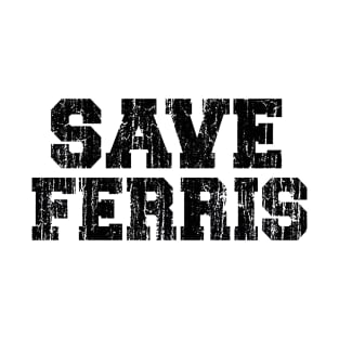 Save Ferris T-Shirt