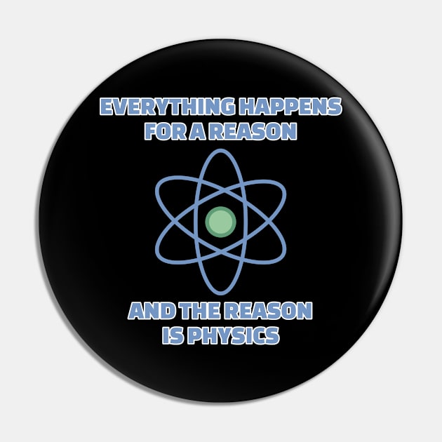 Everything happens for a reason and the reason is physics Pin by Muzehack