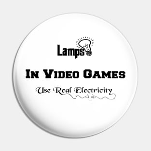 lamps in video games use real electricity Pin