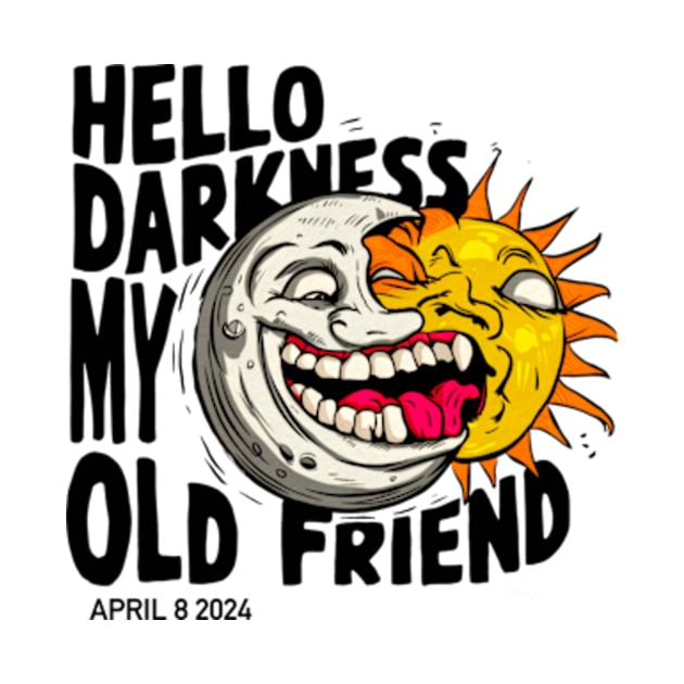 Solar Eclipse 2024, Hello Darkness My Old Friend by Welcome To Chaos 