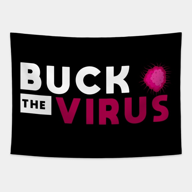 Buck The Virus #3 Tapestry by potch94