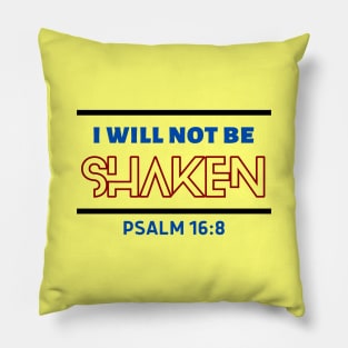 I Will Not Be Shaken | Christian Saying Pillow