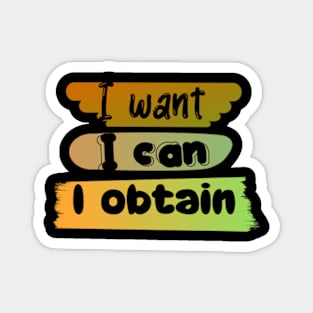 I WANT, I CAN, I GET Magnet