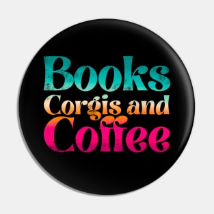Books corgis and coffee Pin