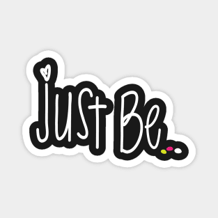 Just Be Reversed Magnet