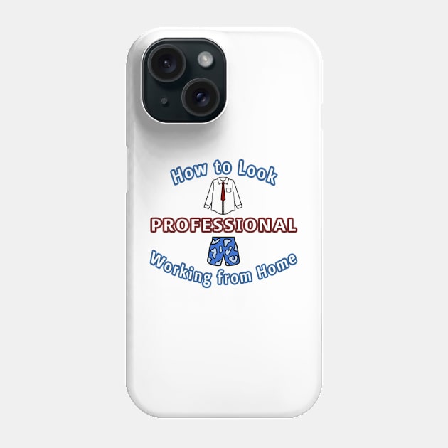 How to Look Professional Working from Home (white ver.) Phone Case by YJ PRINTART