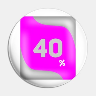 40 percent discount Pin