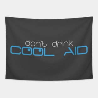 Don't drink cool aid Tapestry