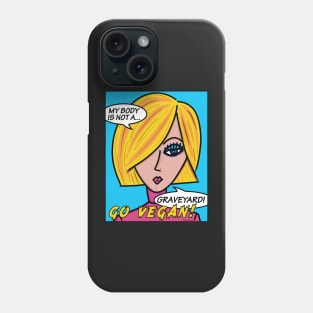 My Body Is Not A Graveyard Go Vegan Phone Case