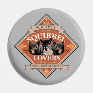 Society of Squirrel Lovers - funny squirrel whisperer Pin