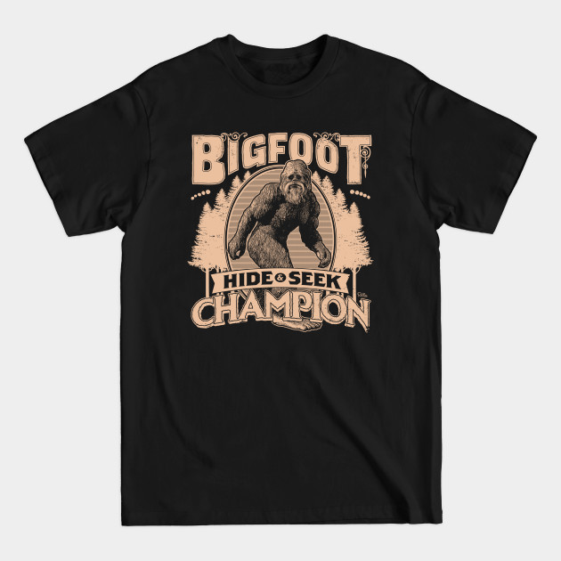 Bigfoot - Hide & Seek Champion - Bigfoot - T-Shirt