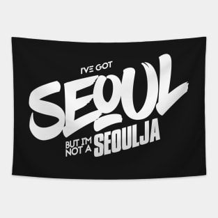 I've Got Seoul Tapestry