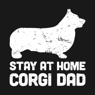 Corgi - Funny Stay At Home Dog Dad T-Shirt