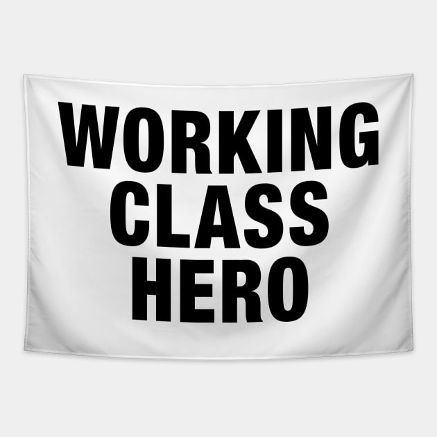 Working Class Hero Tapestry by DAFTFISH