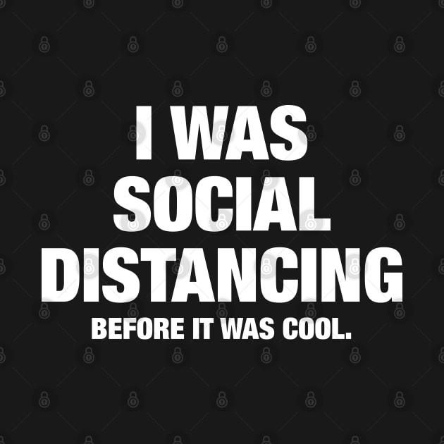 I was social distancing - before it was cool. by Roadkill Creations