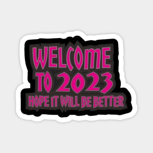 WELCOME TO 2023 Magnet