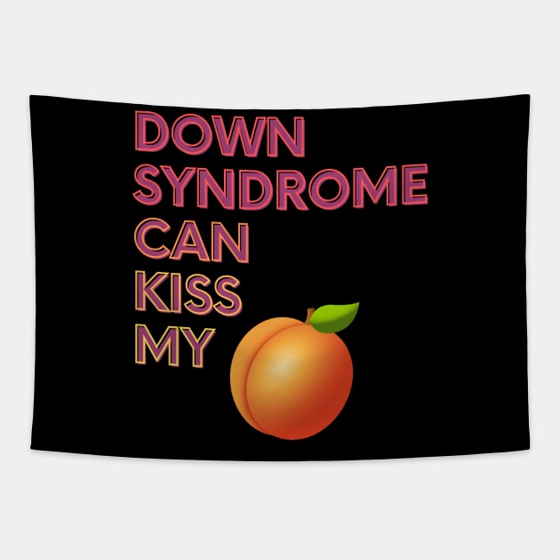 Down Syndrome Can Kiss My... Tapestry by FunkyKex