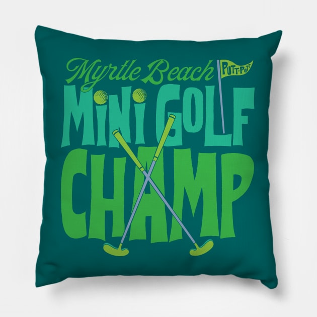 Myrtle Beach MiniGolf Champ Pillow by mcillustrator