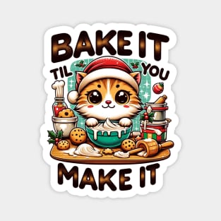 Bake It Til You Make It Christmas Cat Baking Magnet