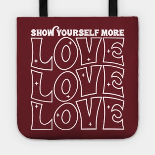 Show yourself more love Tote