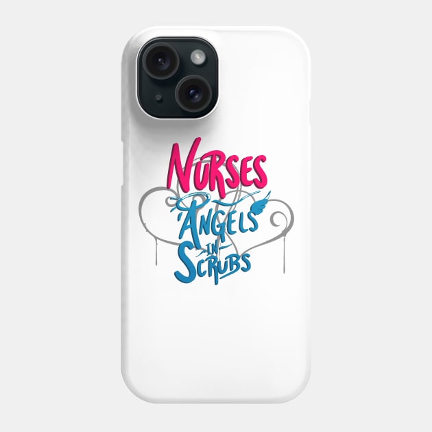 Nurses - Angels in Scrubs Phone Case by needthattshirt