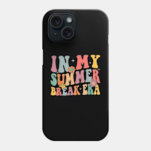 Teacher Summer Tee In My Summer Break Era Last Day Of School T-Shirt Phone Case