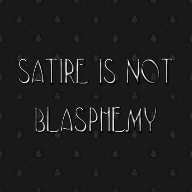 Satire is not Blasphemy by Julie Vaux