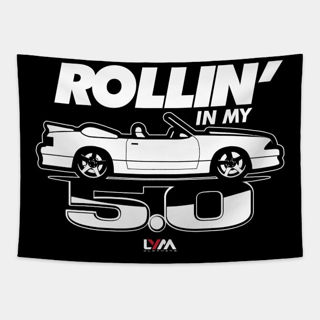 Rollin' in My 5.0 Foxbody Ford Mustang Tapestry by LYM Clothing