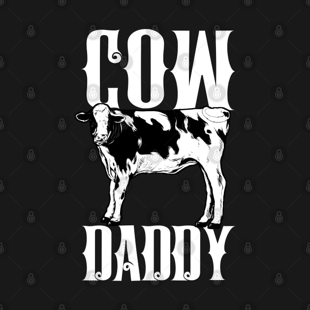 Cow lover - Cow Daddy by Modern Medieval Design