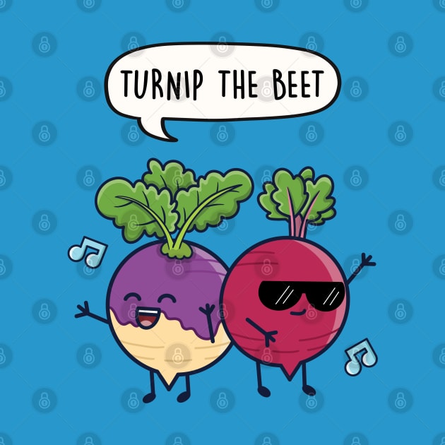 Turnip the Beet by LEFD Designs