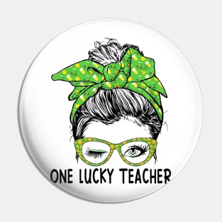 One Lucky Teacher Messy Bun St Patricks Day Pin