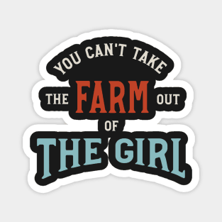 Womens Farming Can't Take the Farm Out of the Girl Magnet