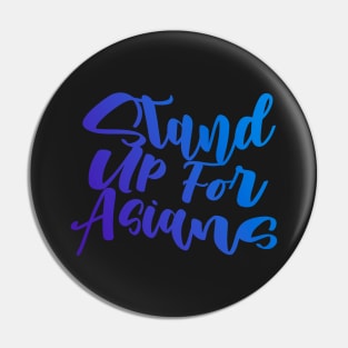 Stand Up For Asians Pin